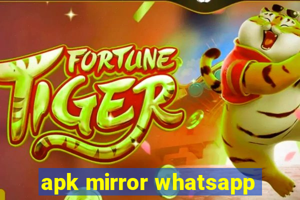 apk mirror whatsapp